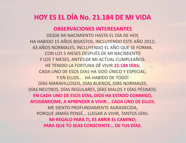 Hoy es el día No. 21.184 de mi vida Julio 18 de 2012